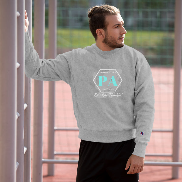 Stinkin Thinkin Champion Sweatshirt