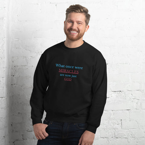 What once were miracles Sweatshirt