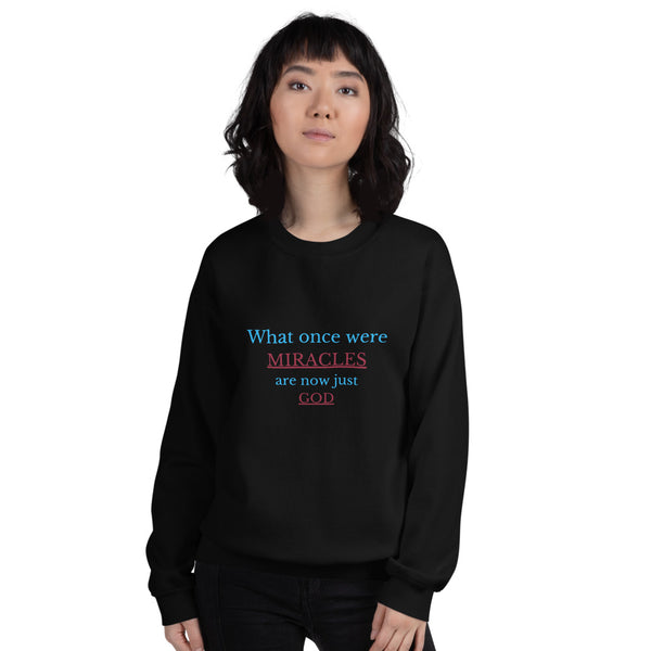 What once were miracles Sweatshirt