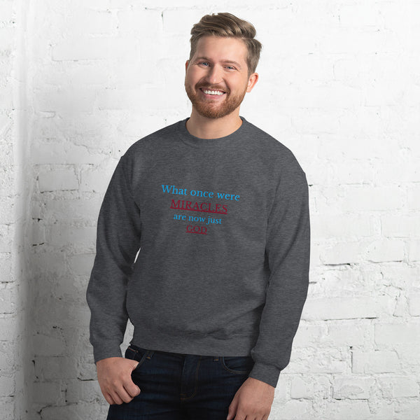 What once were miracles Sweatshirt