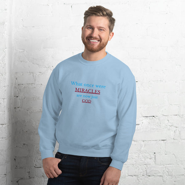 What once were miracles Sweatshirt