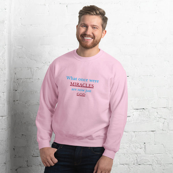 What once were miracles Sweatshirt