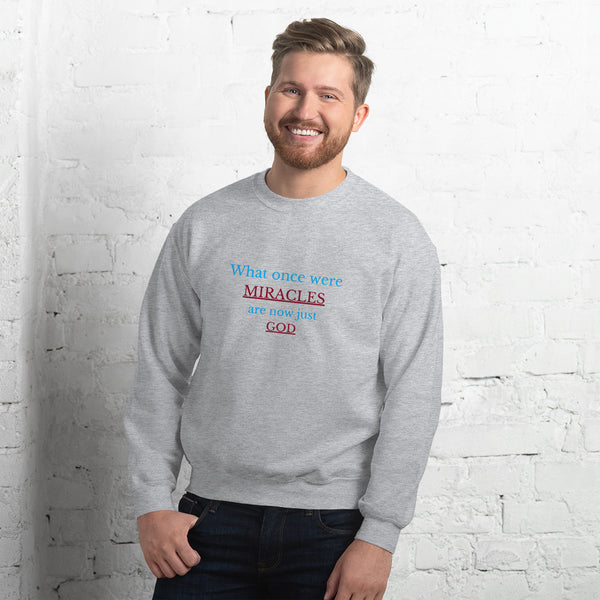 What once were miracles Sweatshirt