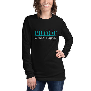 Proof Miracles Happen Long Sleeve Tee