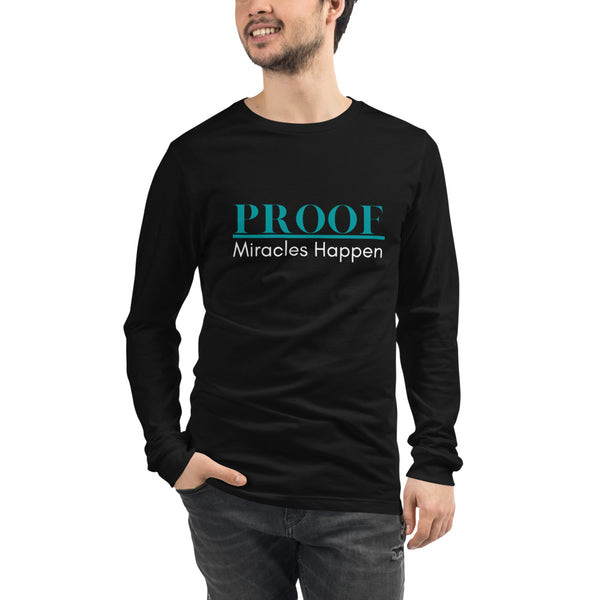 Proof Miracles Happen Long Sleeve Tee