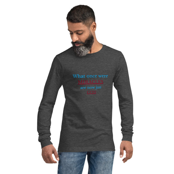 What once were miracles Long Sleeve Tee