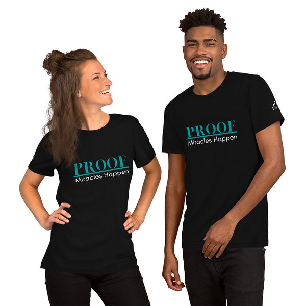 Proof Miracles Happen Short-Sleeve Unisex T-Shirt