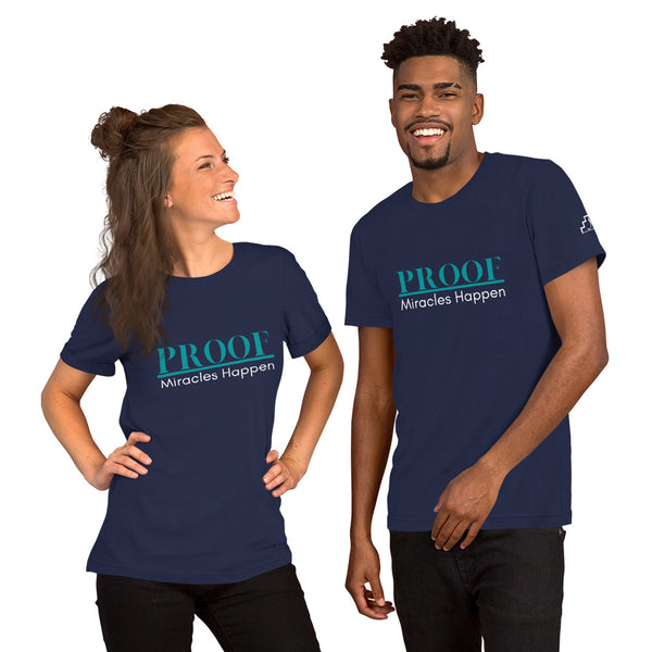 Proof Miracles Happen Short-Sleeve Unisex T-Shirt