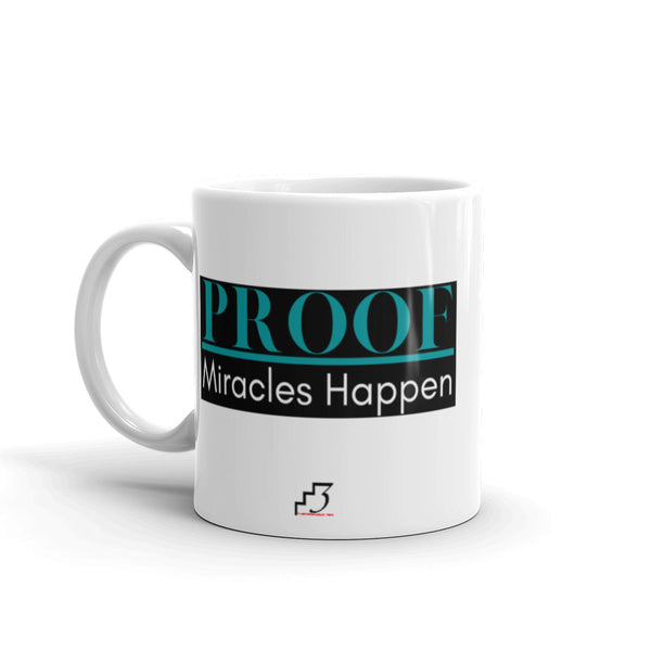 Proof Miracles Happen White glossy mug